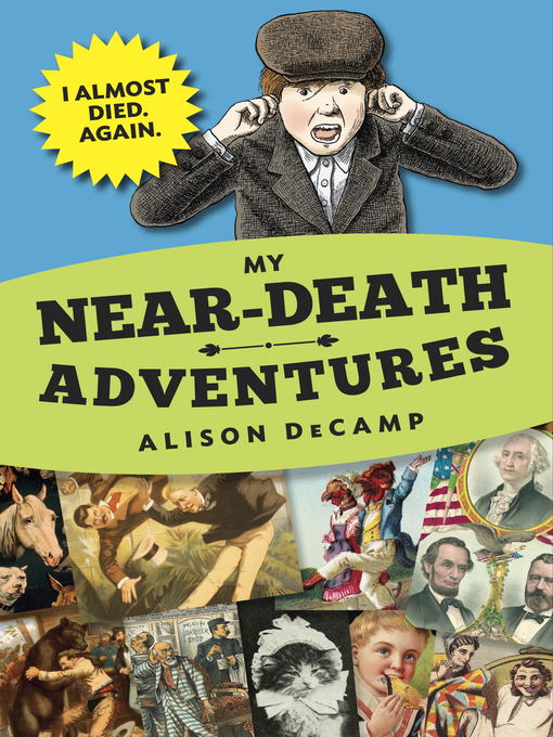 Title details for My Near-Death Adventures by Alison DeCamp - Available